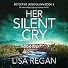 Her Silent Cry by Lisa  Regan