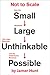 Not to Scale: How the Small Becomes Large, the Large Becomes Unthinkable, and the Unthinkable Becomes Possible
