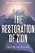 The Restoration of Zion: Pa...