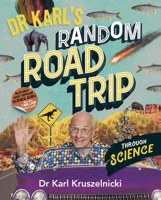 Dr Karl's Random Road Trip Through Science (ebook)