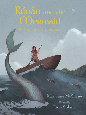 Rónán and the Mermaid: A Tale of Old Ireland (Hardcover)