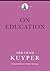 On Education (Abraham Kuyper Collected Works in Public Theology)