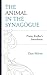 The Animal in the Synagogue by Dan Miron