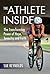 The Athlete Inside: The Tra...