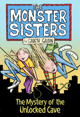 The Monster Sisters and the Mystery of the Unlocked Cave (Paperback)