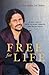 Free for Life: A Navy SEAL's Path to Inner Freedom and Outer Peace