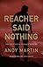 Reacher Said Nothing: Lee Child and the Making of Make Me