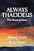 Always Thaddeus: The Resurr...