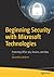 Beginning Security with Microsoft Technologies: Protecting Office 365, Devices, and Data