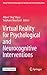 Virtual Reality for Psychological and Neurocognitive Interven... by Rizzo