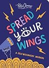 Spread Your Wings: A Guided Self-Discovery and Self-Love Journal for Women