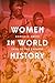 Women in World History by Bonnie G. Smith