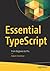 Essential TypeScript: From ...