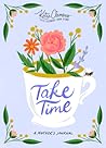 Take Time: A Mother's Journal