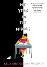 My Year in the Middle by Lila Quintero Weaver
