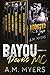 Bayou Devils MC 1-6 by A.M. Myers