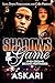 Shadows of the Game: When D...