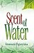 Scent of Water by Sinmisola Ogunyinka