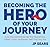 Becoming the Hero of Your Journey by J.P. Sears