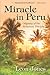 Miracle in Peru: Odyssey of...