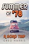 Summer of '78: A Road Trip