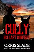 Cully: His Last Gunfight: