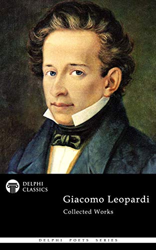 Collected Works of Giacomo Leopardi (Kindle Edition)