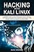 Hacking with Kali Linux: A ...