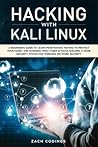 Hacking with Kali Linux: A Beginner's Guide to Learn Penetration Testing to Protect Your Family and Business from Cyber Attacks Building a Home Security System for Wireless Network Security
