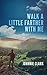 Walk a Little Farther With Me