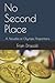 No Second Place: A Novella ...