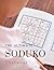 The Ultimate Soduko Challenge: Soduko Hard Puzzle Books, How To Relax For Mastering Sudoku - The Extreme Brain Workout, Brain Games for Every Day, Soduko Beginner Book.