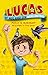 Lucas op weg naar een werel...