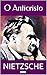 O Anticristo by Friedrich Nietzsche
