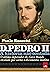 D. Pedro II - A História Não Contada: O último imperador do Novo Mundo revelado por cartas e documentos inéditos