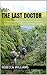 The Last Doctor: A compilation of stories by the Papua New Guinea Society of Rural and Remote Health
