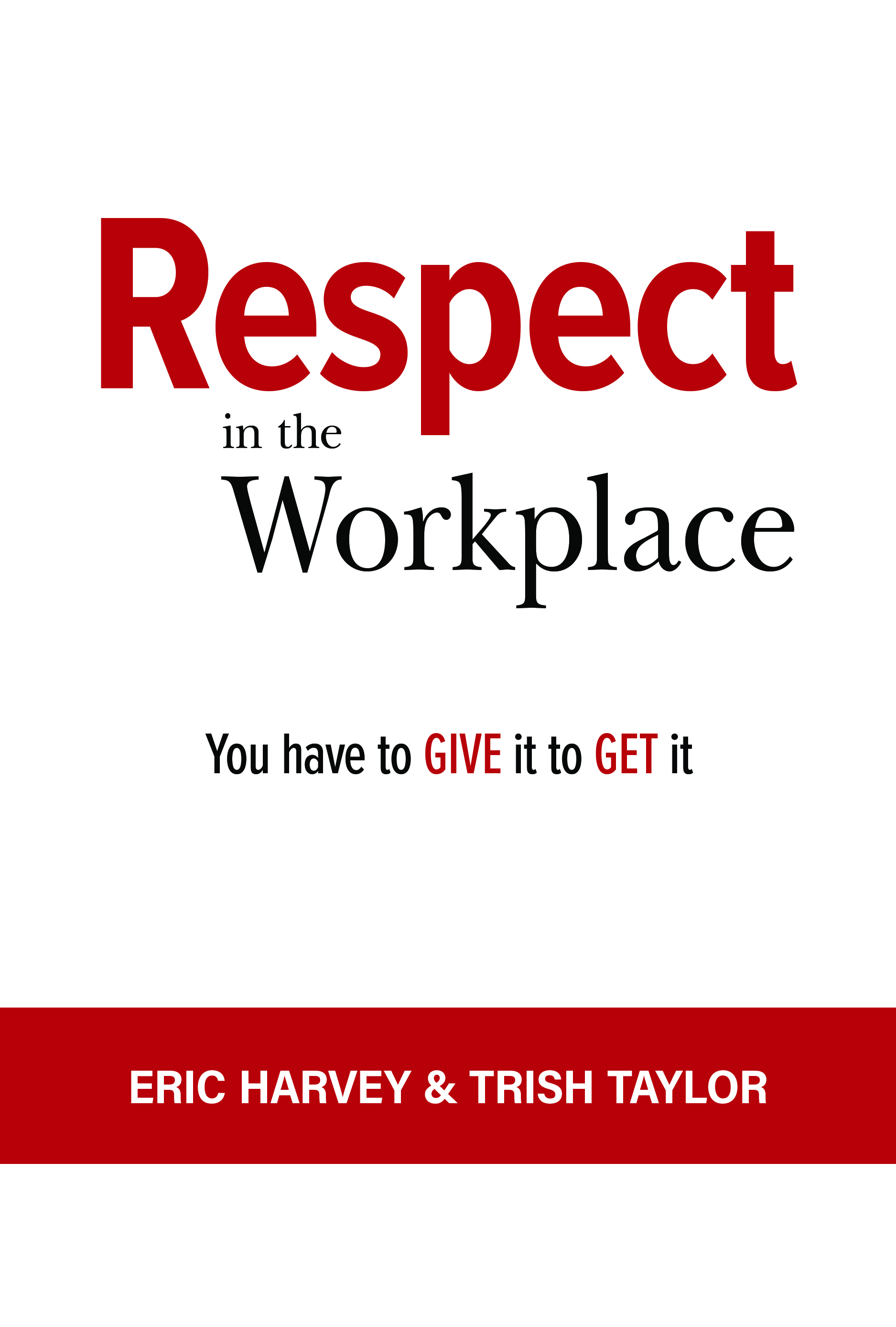 Respect In The Workplace Quotes Respect In The Workplace By Eric Harvey