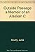 Outside Passage a Memoir of...