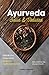 Ayurveda Salud y Vitalidad: Medicina Milenaria para la Auto Sanación