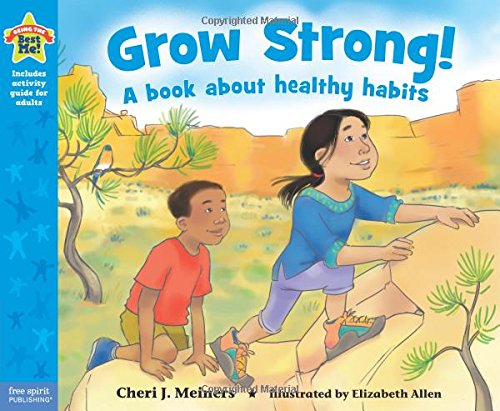 Grow Strong!: A book about healthy habits (Being the Best Me!®)