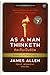 คิดเห็นเป็นชีวิต (As a Man Thinketh)