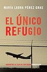 El único refugio
