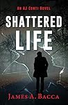 Shattered Life: A...