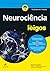 Neurociência Para Leigos: Tradução 2ª edição