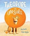 Theodore the Unsure