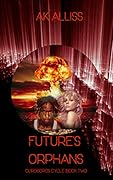Future's Orphans