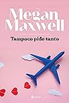 Tampoco pido tanto (High Drogo, #1)