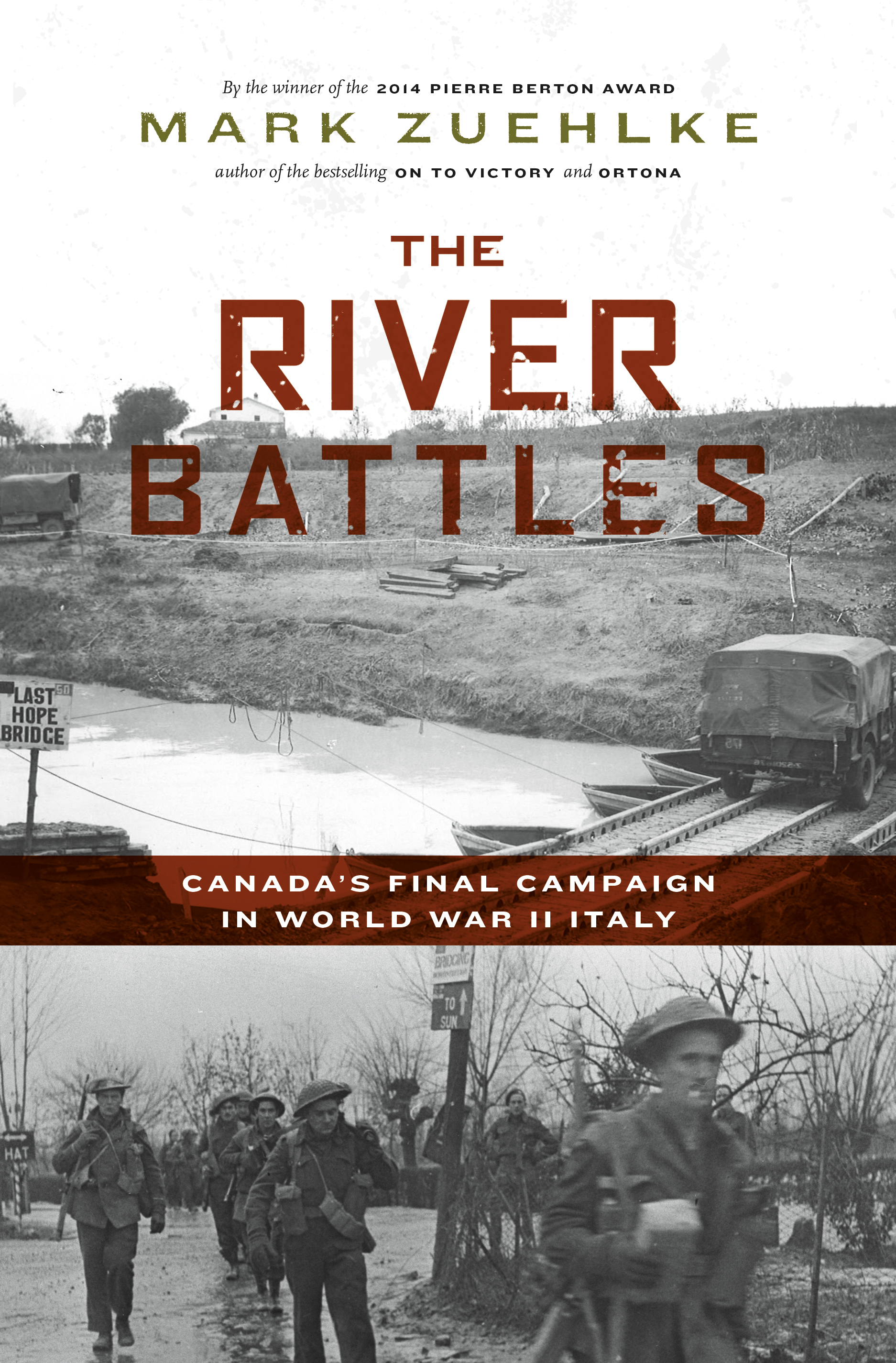 The River Battles: Canada’s Final Campaign in World War II Italy (Canadian Battle Series)