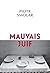 Mauvais juif (LITTERATURE)