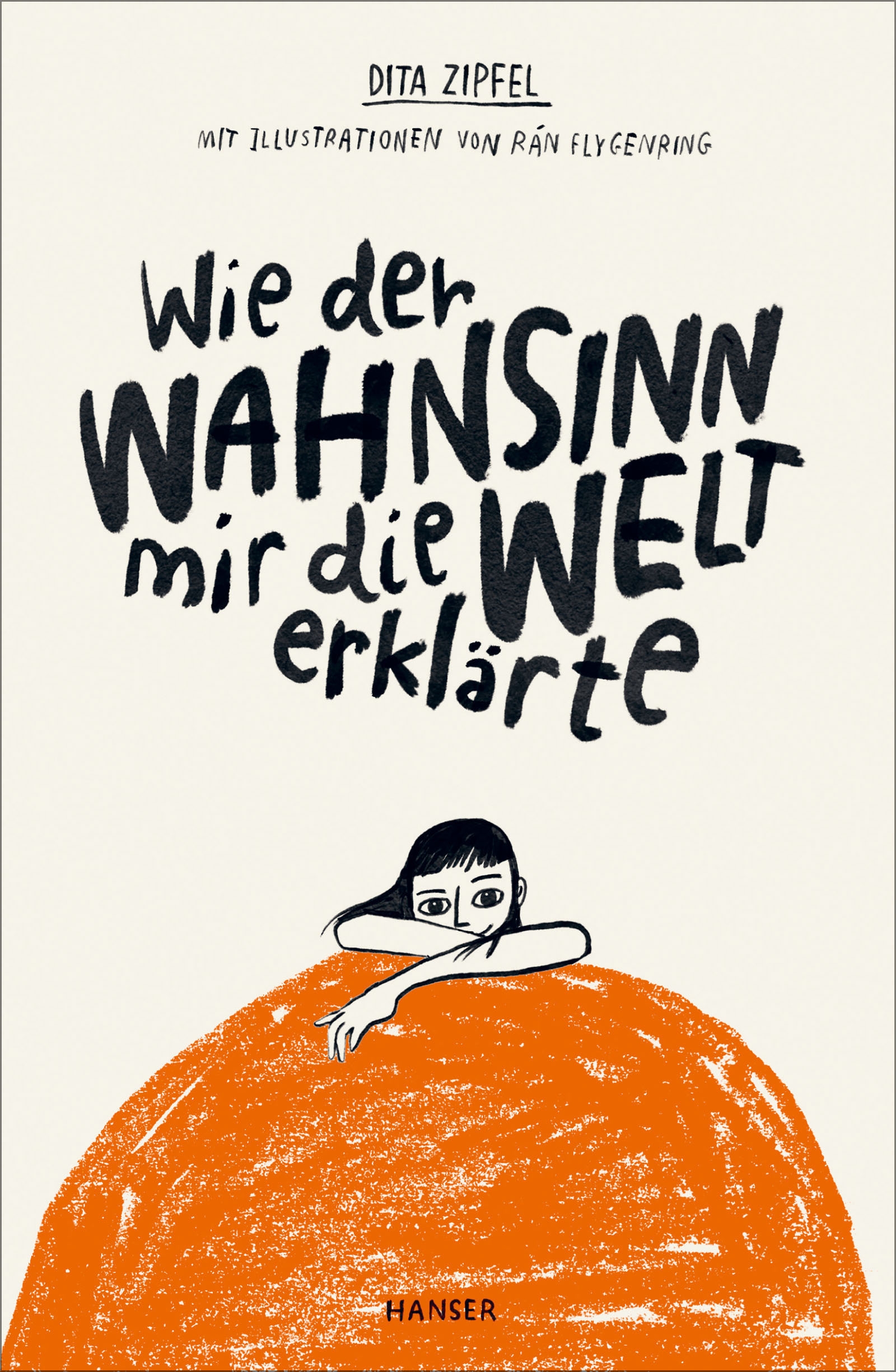 Wie der Wahnsinn mir die Welt erklärte (Hardcover)
